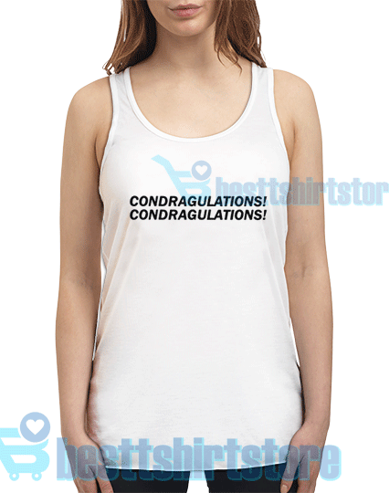 Condragulations Have A Fierce Day Tank Top