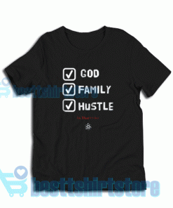 God Family Hustle T-Shirt