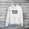 Damn Gina Martin Hoodie