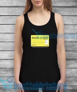 Bank Of Dad Tank Top Funny Mens Or Womens S-3XL