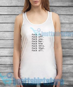 Fuck It Off You Her Him This That All Tank Top Size S-3XL