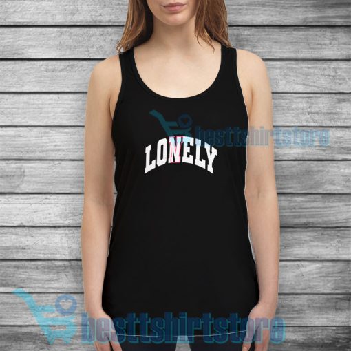 Lonely to Lovely Tank Top Aesthetic Size S-2XL