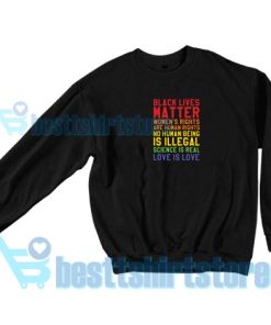 Black Lives Love Sweatshirt Is Love Women and Men S-3XL