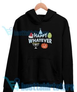 Happy Whatever Helloween Hoodie Happy Easter Holiday S-3XL