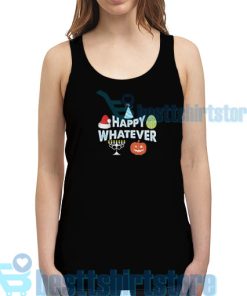 Happy Whatever Helloween Tank Top Happy Easter Holiday S-2XL