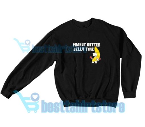 Peanut Butter Jelly Time Sweatshirt Women and men S-3XL