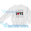 Valentine's Day Love Sweatshirt S - 3XL