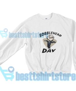 Bobblehead-Day-Sweatshirt