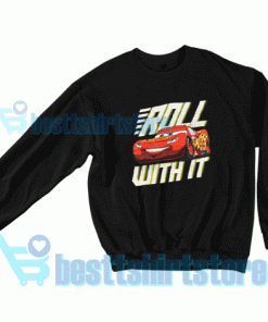Cars Roll With It Sweatshirt