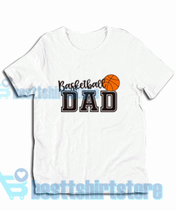 Cute Basketballdad T-Shirt
