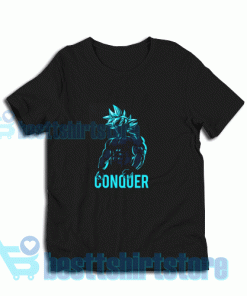 Dragon Ball z Conquer T-Shirt