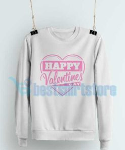 Happy Valentines Day Pink Sweatshirt