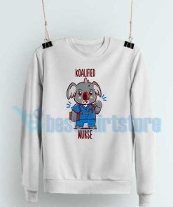 Koalifed Nurse Cute Sweatshirt 247x296 - Best Shirt Store